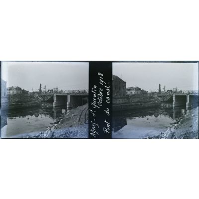 Aisnes. St. Quentin. Octobre 1918. Pont du canal. [légende d'origine]