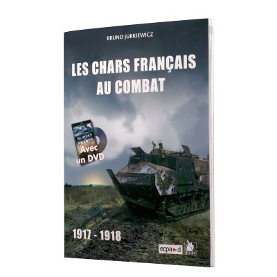 Les chars français au combat 1917-1918
