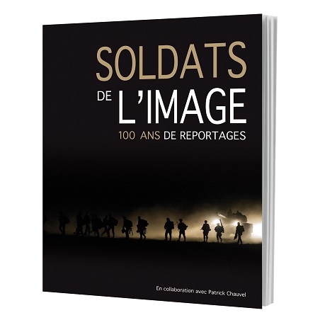 Soldats de l'image, 100 ans de reportages